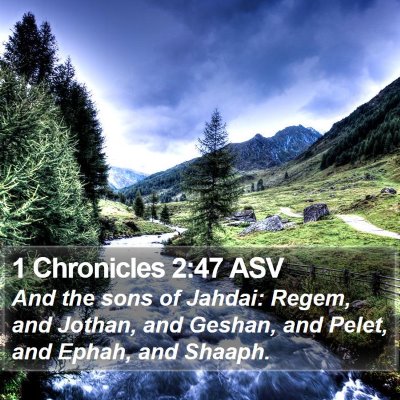 1 Chronicles 2:47 ASV Bible Verse Image