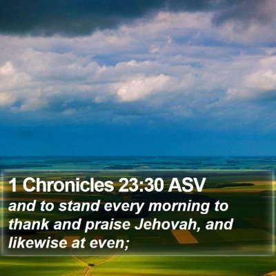 1 Chronicles 23:30 ASV Bible Verse Image