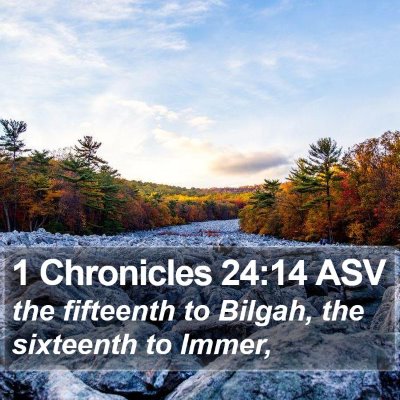 1 Chronicles 24:14 ASV Bible Verse Image
