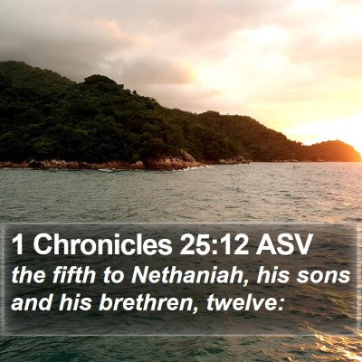 1 Chronicles 25:12 ASV Bible Verse Image