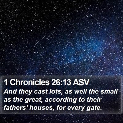 1 Chronicles 26:13 ASV Bible Verse Image