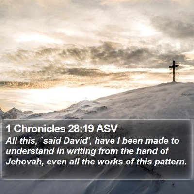 1 Chronicles 28:19 ASV Bible Verse Image