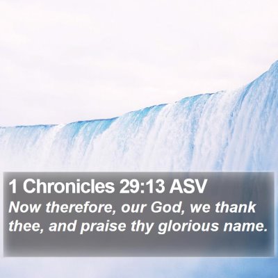 1 Chronicles 29:13 ASV Bible Verse Image