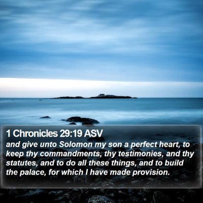 1 Chronicles 29:19 ASV Bible Verse Image