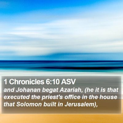 1 Chronicles 6:10 ASV Bible Verse Image