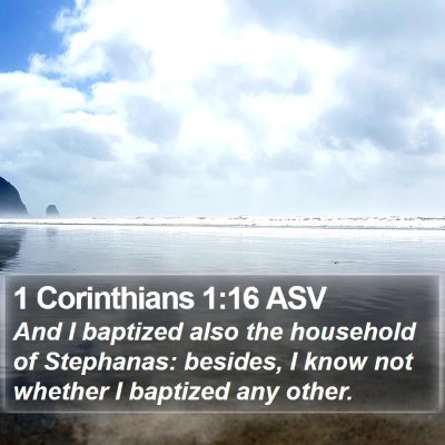 1 Corinthians 1:16 ASV Bible Verse Image