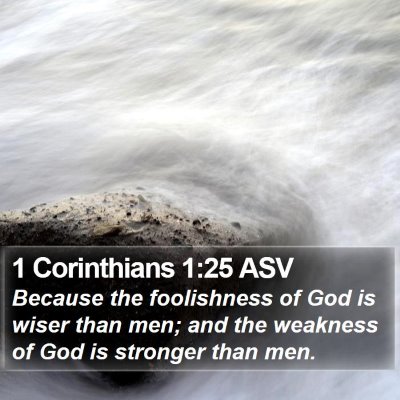 1 Corinthians 1:25 ASV Bible Verse Image