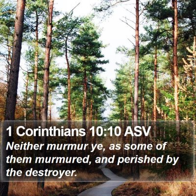 1 Corinthians 10:10 ASV Bible Verse Image