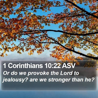 1 Corinthians 10:22 ASV Bible Verse Image