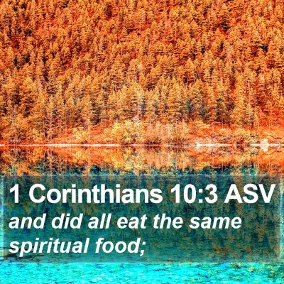 1 Corinthians 10:3 ASV Bible Verse Image