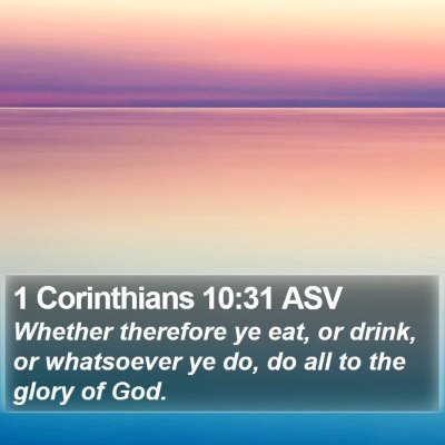 1 Corinthians 10:31 ASV Bible Verse Image