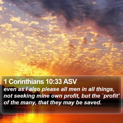 1 Corinthians 10:33 ASV Bible Verse Image