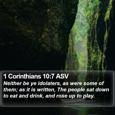 1 Corinthians 10:7 ASV Bible Verse Image