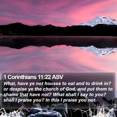 1 Corinthians 11:22 ASV Bible Verse Image