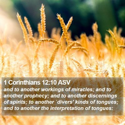 1 Corinthians 12:10 ASV Bible Verse Image