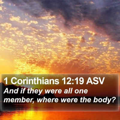 1 Corinthians 12:19 ASV Bible Verse Image