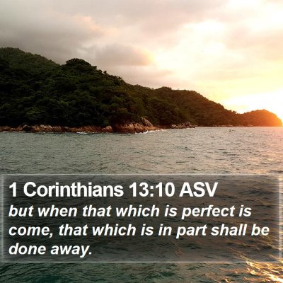 1 Corinthians 13:10 ASV Bible Verse Image