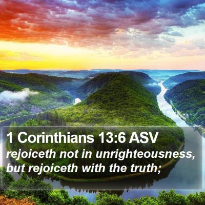1 Corinthians 13:6 ASV Bible Verse Image