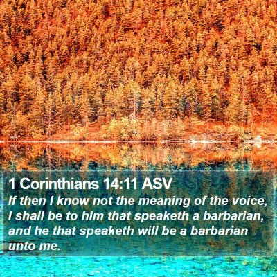 1 Corinthians 14:11 ASV Bible Verse Image