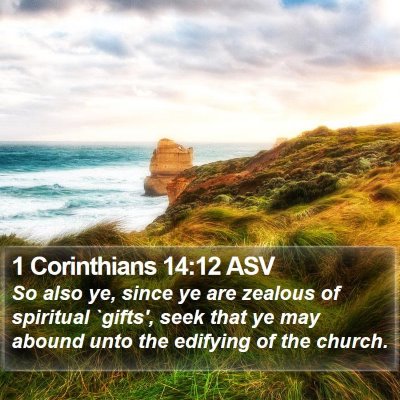 1 Corinthians 14:12 ASV Bible Verse Image