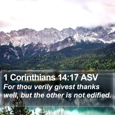 1 Corinthians 14:17 ASV Bible Verse Image