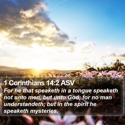 1 Corinthians 14:2 ASV Bible Verse Image