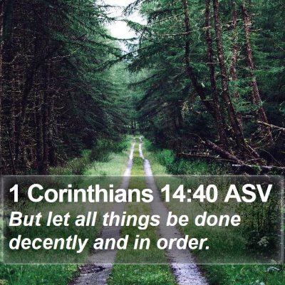 1 Corinthians 14:40 ASV Bible Verse Image