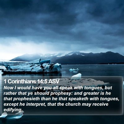 1 Corinthians 14:5 ASV Bible Verse Image