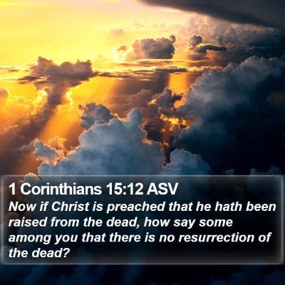1 Corinthians 15:12 ASV Bible Verse Image