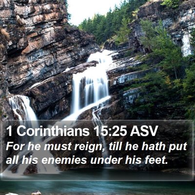 1 Corinthians 15:25 ASV Bible Verse Image