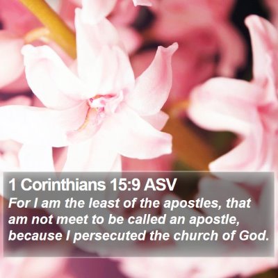 1 Corinthians 15:9 ASV Bible Verse Image