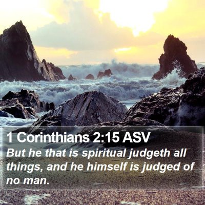 1 Corinthians 2:15 ASV Bible Verse Image