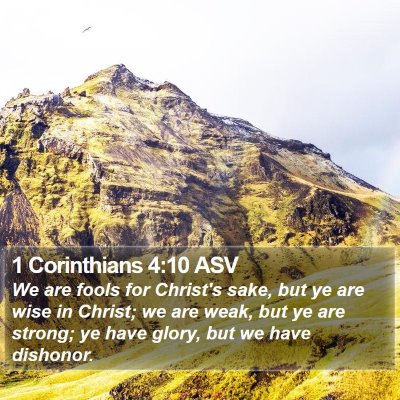 1 Corinthians 4:10 ASV Bible Verse Image