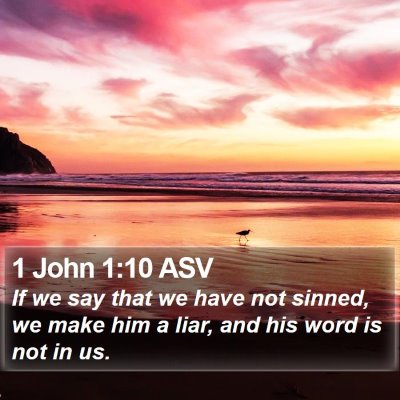1 John 1:10 ASV Bible Verse Image