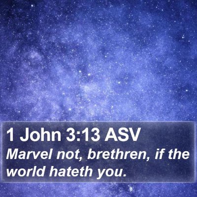 1 John 3:13 ASV Bible Verse Image