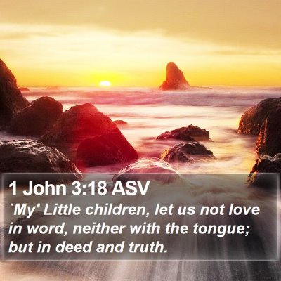 1 John 3:18 ASV Bible Verse Image