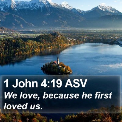 1 John 4:19 ASV Bible Verse Image