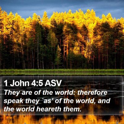 1 John 4:5 ASV Bible Verse Image