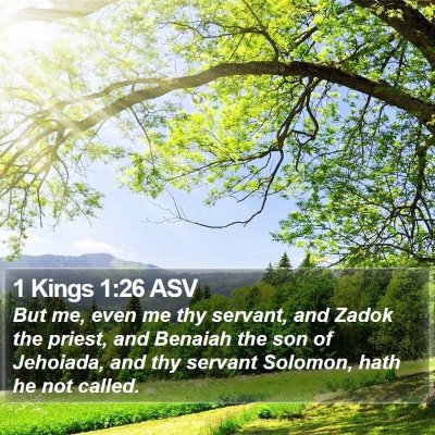 1 Kings 1:26 ASV Bible Verse Image