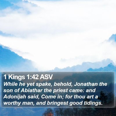 1 Kings 1:42 ASV Bible Verse Image