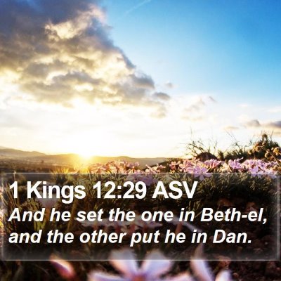 1 Kings 12:29 ASV Bible Verse Image