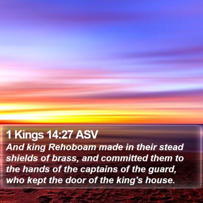 1 Kings 14:27 ASV Bible Verse Image