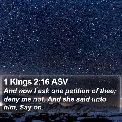 1 Kings 2:16 ASV Bible Verse Image