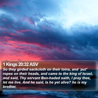 1 Kings 20:32 ASV Bible Verse Image