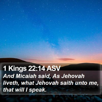 1 Kings 22:14 ASV Bible Verse Image