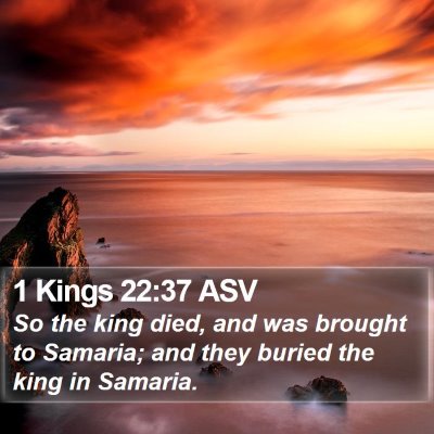 1 Kings 22:37 ASV Bible Verse Image
