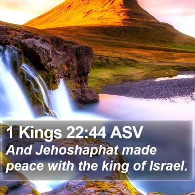 1 Kings 22:44 ASV Bible Verse Image