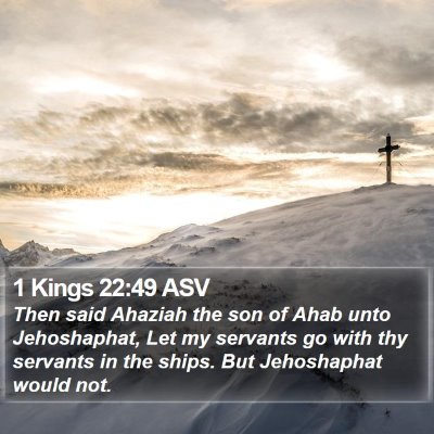 1 Kings 22:49 ASV Bible Verse Image