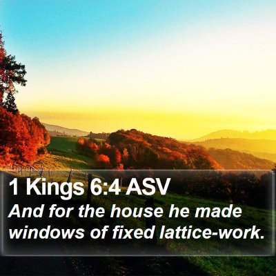 1 Kings 6:4 ASV Bible Verse Image