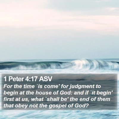 1 Peter 4:17 ASV Bible Verse Image